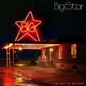 Big Star - The Best Of Big Star   LP LP